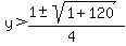 y%3E%281%2B-sqrt%281%2B120%29%29%2F%284%29