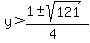 y%3E%281%2B-sqrt%28121%29%29%2F%284%29