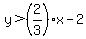 y%3E%282%2F3%29x-2