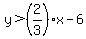y%3E%282%2F3%29x-6