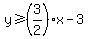 y%3E=%283%2F2%29x-3