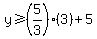 y%3E=%285%2F3%29%283%29%2B5