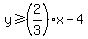 y%3E=+%282%2F3%29x-4