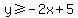 y%3E=-2x%2B5