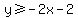 y%3E=-2x-2