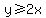 y%3E=2x