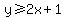 y%3E=2x%2B1