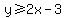 y%3E=2x-3