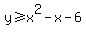 y%3E=x%5E2-x-6
