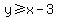 y%3E=x-3