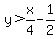 y%3E+x%2F4-1%2F2