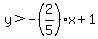 y%3E-%282%2F5%29x%2B1