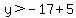 y%3E-17%2B5