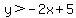 y%3E-2x%2B5
