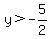 y%3E-5%2F2