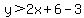 y%3E2x%2B6-3