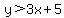y%3E3x%2B5