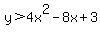 y%3E4x%5E2-8x%2B3+