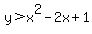y%3Ex%5E2-2x%2B1