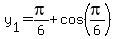y%5B1%5D=pi%2F6%2Bcos%28pi%2F6%29