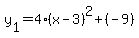 y%5B1%5D+=+4%28x-3%29%5E2%2B%28-9%29