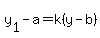 y%5B1%5D-a+=+k%28y-b%29