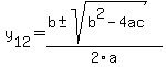 y%5B12%5D+=+%28b%2B-sqrt%28+b%5E2-4ac+%29%29%2F2%5Ca