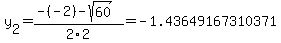 y%5B2%5D+=+%28-%28-2%29-sqrt%28+60+%29%29%2F2%5C2+=+-1.43649167310371