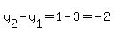 y%5B2%5D-y%5B1%5D=1-3=-2