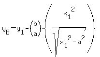 y%5BB%5D=y%5B1%5D-%28b%2Fa%29%28x%5B1%5D%5E2%2Fsqrt%28x%5B1%5D%5E2-a%5E2%29%29