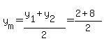 y%5Bm%5D=%28y%5B1%5D%2By%5B2%5D%29%2F2=%282%2B8%29%2F2