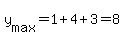 y%5Bmax%5D=1%2B4%2B3=8