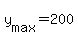 y%5Bmax%5D+=+200