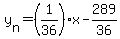 y%5Bn%5D+=+%281%2F36%29x+-+289%2F36
