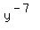 y%5E%28-7%29
