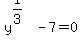 y%5E%281%2F3%29+-7+=+0