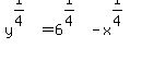 y%5E%281%2F4%29=6%5E%281%2F4%29-x%5E%281%2F4%29