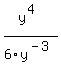 y%5E%284%29%2F6y%5E%28-3%29