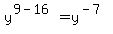 y%5E%289-16%29+=+y%5E%28-7%29