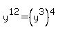 y%5E12+=+%28y%5E3%29%5E4