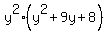 y%5E2%28y%5E2%2B9y%2B8%29
