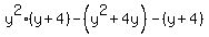 y%5E2%2A%28y+%2B+4%29++-+%28y%5E2+%2B+4y%29+-+%28y%2B4%29