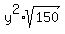 y%5E2%2Asqrt%28150%29