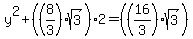 y%5E2%2B%28%288%2F3%29sqrt%283%29%292=%28%2816%2F3%29sqrt%283%29%29