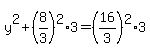 y%5E2%2B%288%2F3%29%5E2%2A3=%2816%2F3%29%5E2%2A3