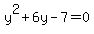 y%5E2%2B+6y+-7=0