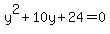 y%5E2%2B10y%2B24=0