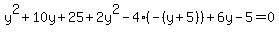 y%5E2%2B10y%2B25%2B2y%5E2-4%28-%28y%2B5%29%29%2B6y-5=0