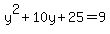 y%5E2%2B10y%2B25=9