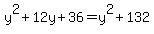 y%5E2%2B12y%2B36=y%5E2%2B132